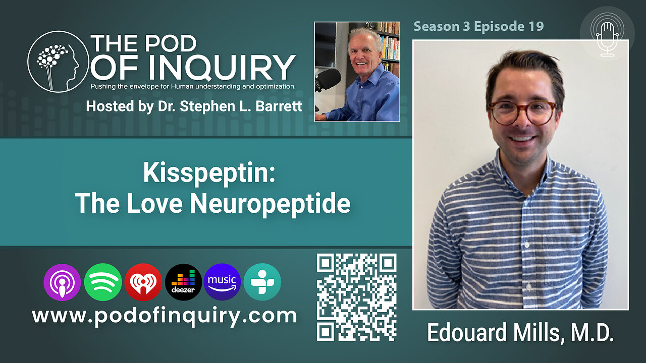 Kisspeptin: The Love Neuropeptide Ed Mills, M.D.