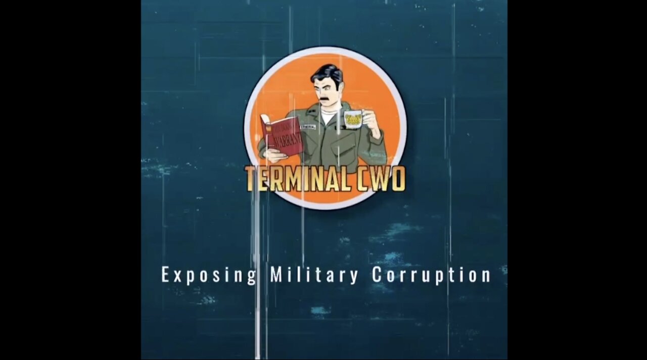 "Exposing Military Corruption" - Terminal CWO