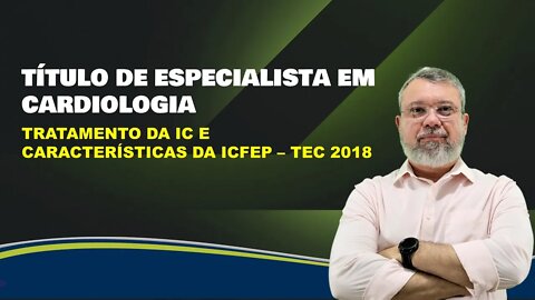 PROVA DO TEC 2018 - TRATAMENTO DA IC E CARACTERÍSTICAS DA ICFEP