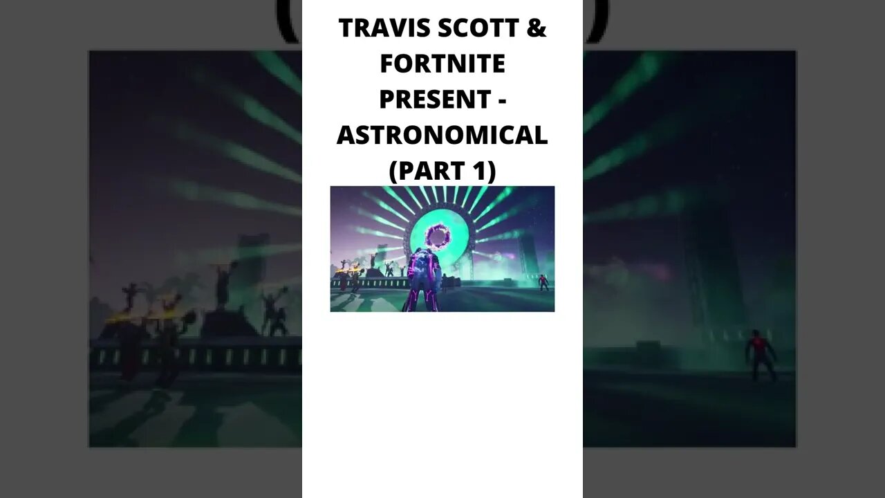 TRAVIS SCOTT & FORTNITE PRESENT: ASTRONOMICAL (PART 1) #SHORTS