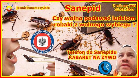 Sanepid Czy wolno podawać ludziom robaki z wolnego wybiegu? Telefon do Sanepidu KABARET NA ŻYWO