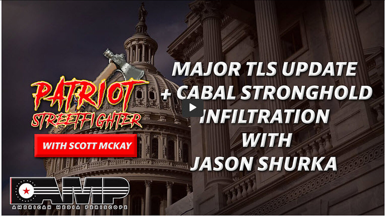 Cabal Stronghold Infiltration with Jason Shurka | August 17th, 2023 Patriot Streetfighter