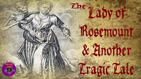 The Lady of Rosemount and Another Tragic Tale | Nightshade Diary Podcast