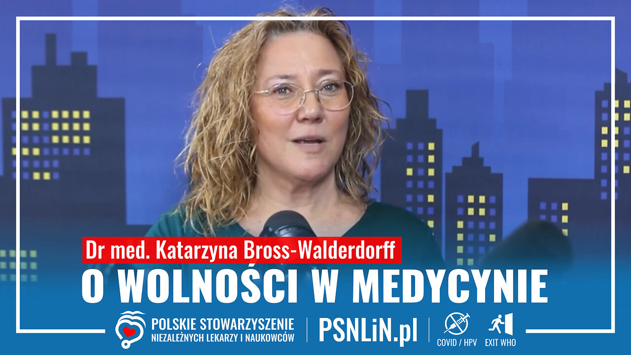 O wolności w medycynie - dr Katarzyna Bross-Walderdorff