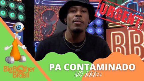 BBB22 PA CONTAMINADO - PA E SCOOBY ESTAO FORA DO NORMAL