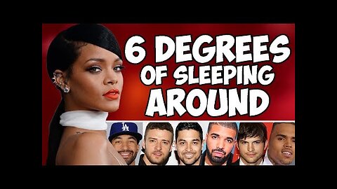 RIHANNA - 6 DEGREES OF SLEEPING AROUND