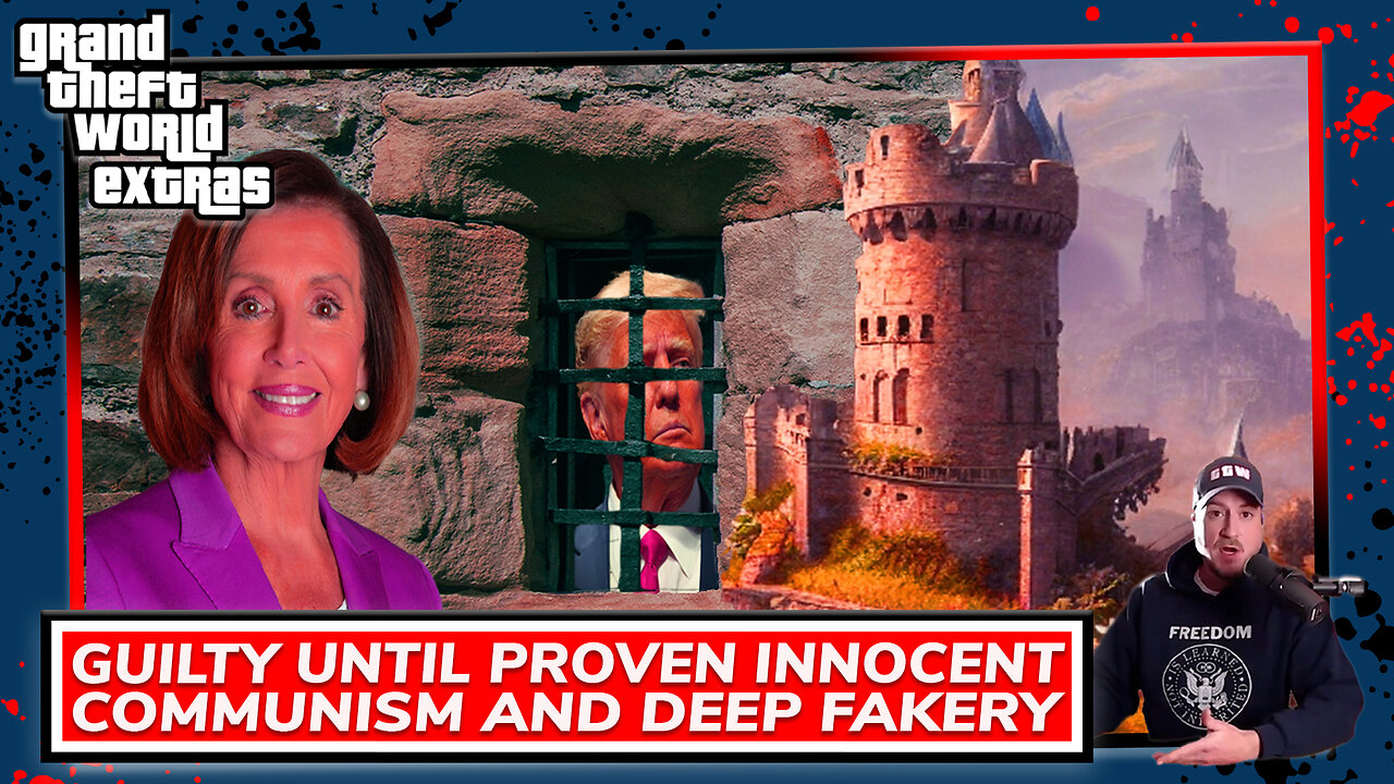 Guilty Until Proven Innocent | Communism And Deep Fakery