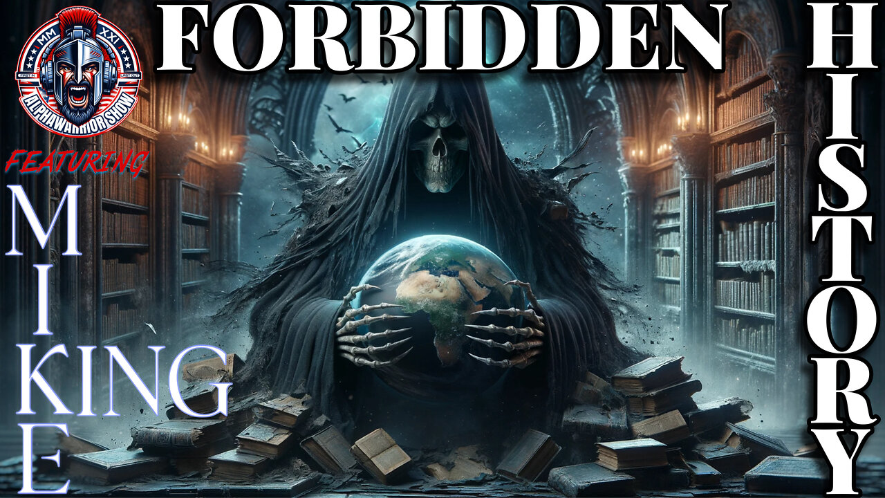 FORBIDDEN HISTORY - Featuring MIKE KING - EP.240