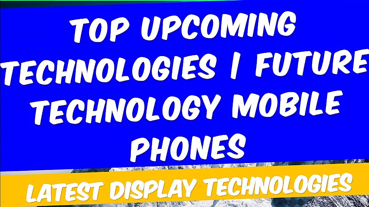 Top Up Coming Tecnology