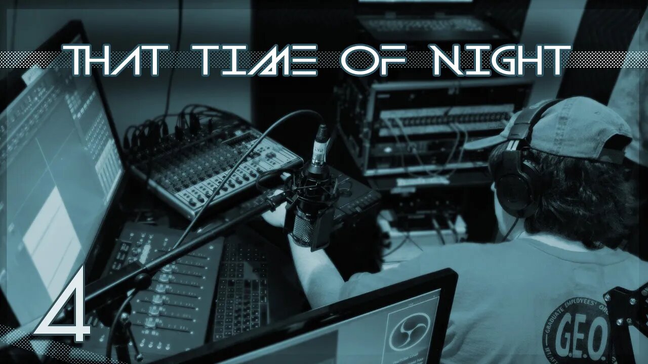 That Time of Night | Episode 4 - New Guest! Flaws and Workarounds, Music and Art, Relationships