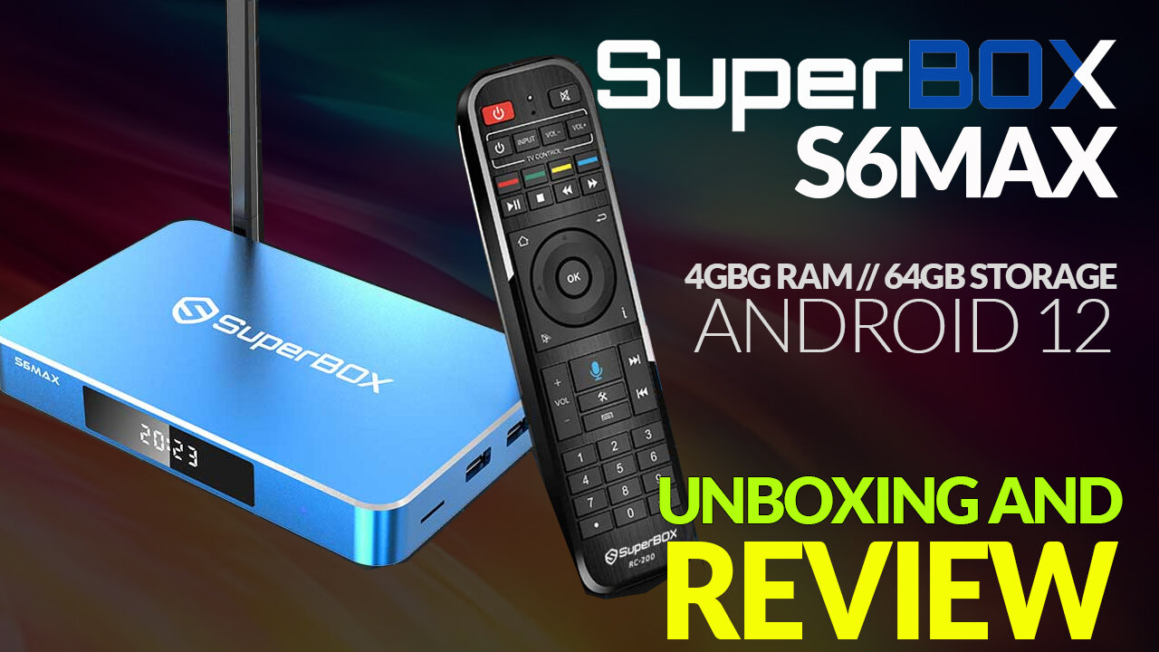 Superbox S6MAX Unboxing & Hands-On Review! Is This Android TV Box Worth the Hype?