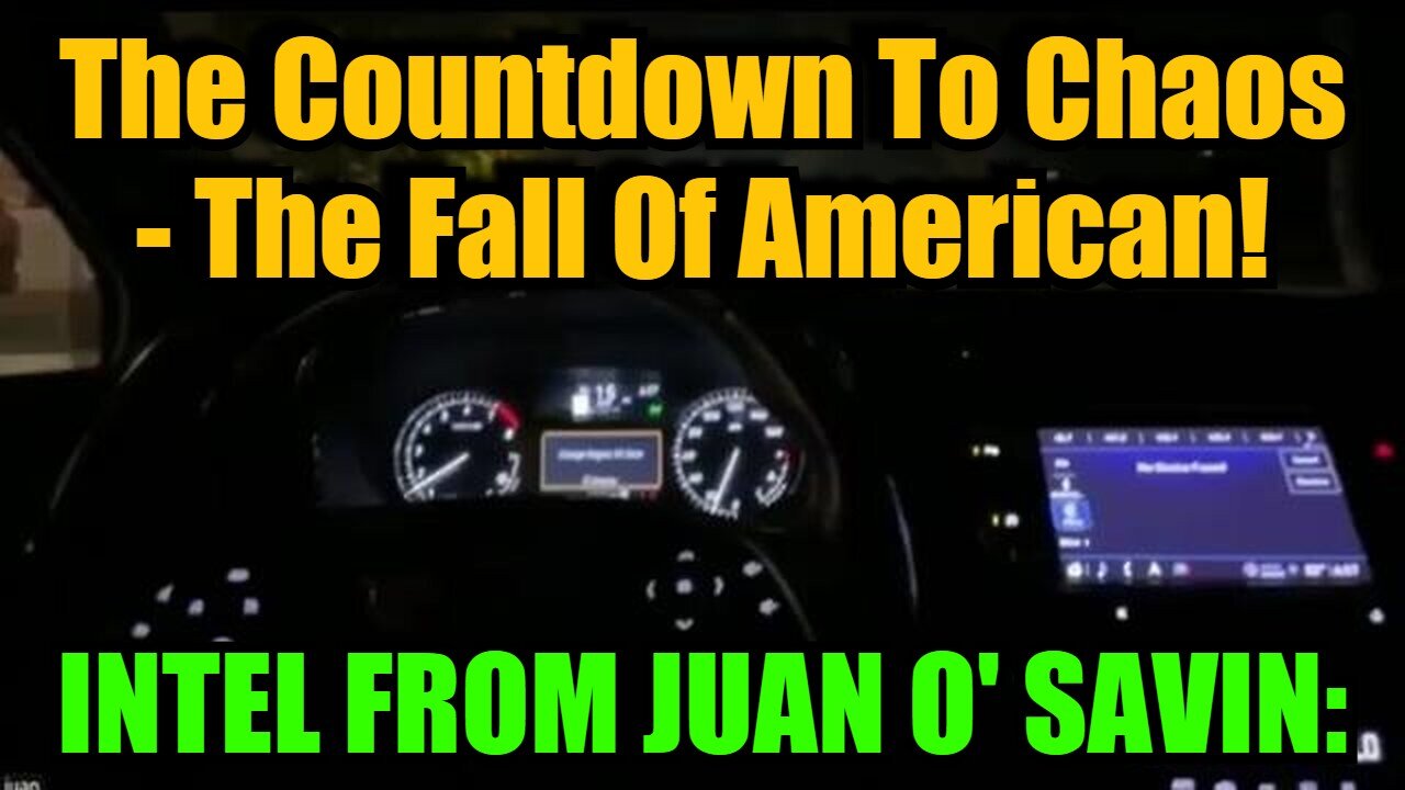 INTEL FROM JUAN O SAVIN: The Countdown To Chaos - The Fall Of American!