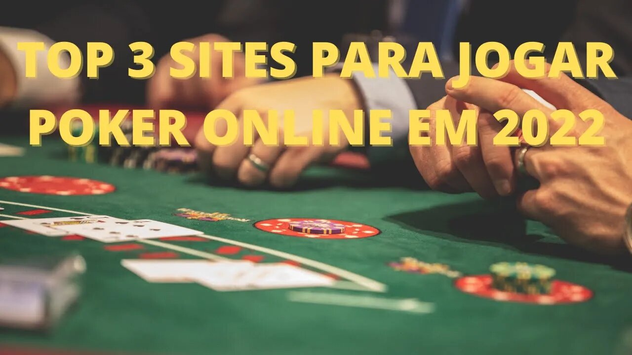 TOP 3 SITES PARA JOGAR POKER ONLINE EM 2022 - ONDE COMEÇAR A JOGAR POKER ONLINE