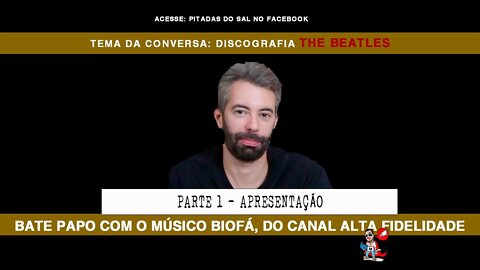 Uma conversa em @Alta Fidelidade sobre a discografia dos Beatles - com Biofá