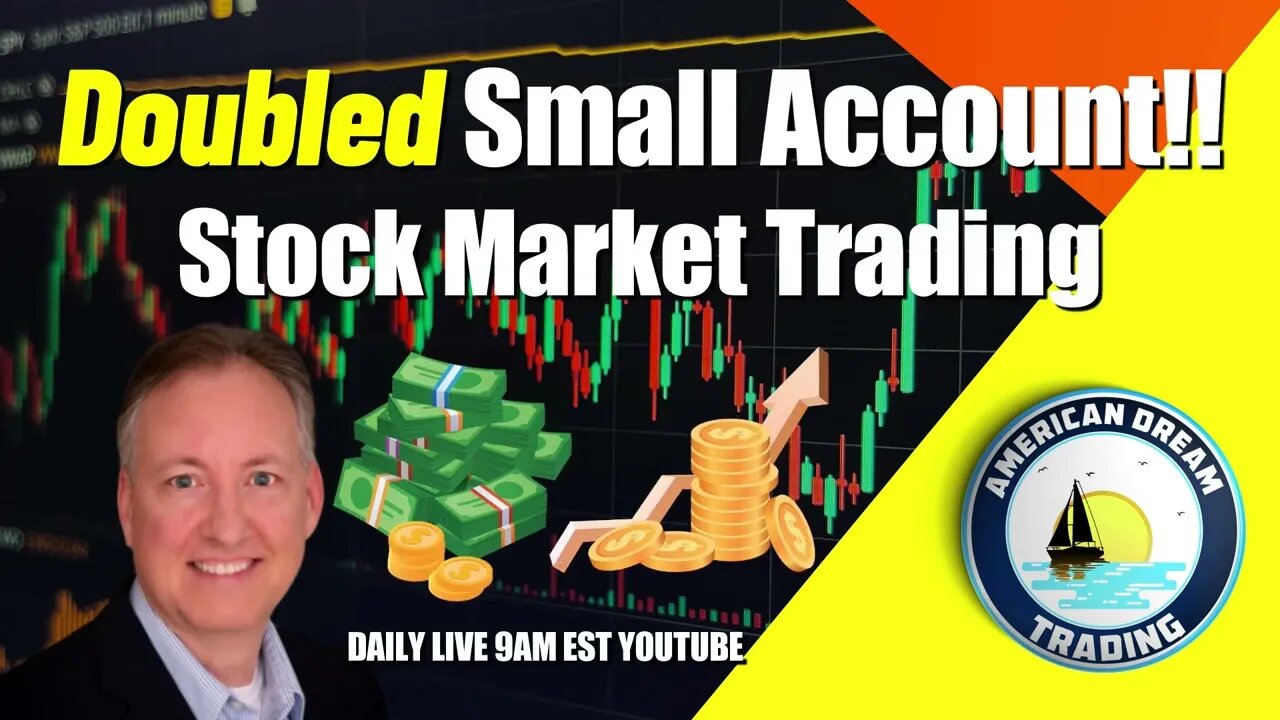 Doubled Small Account Lifetime Member Stock Market Trading Success