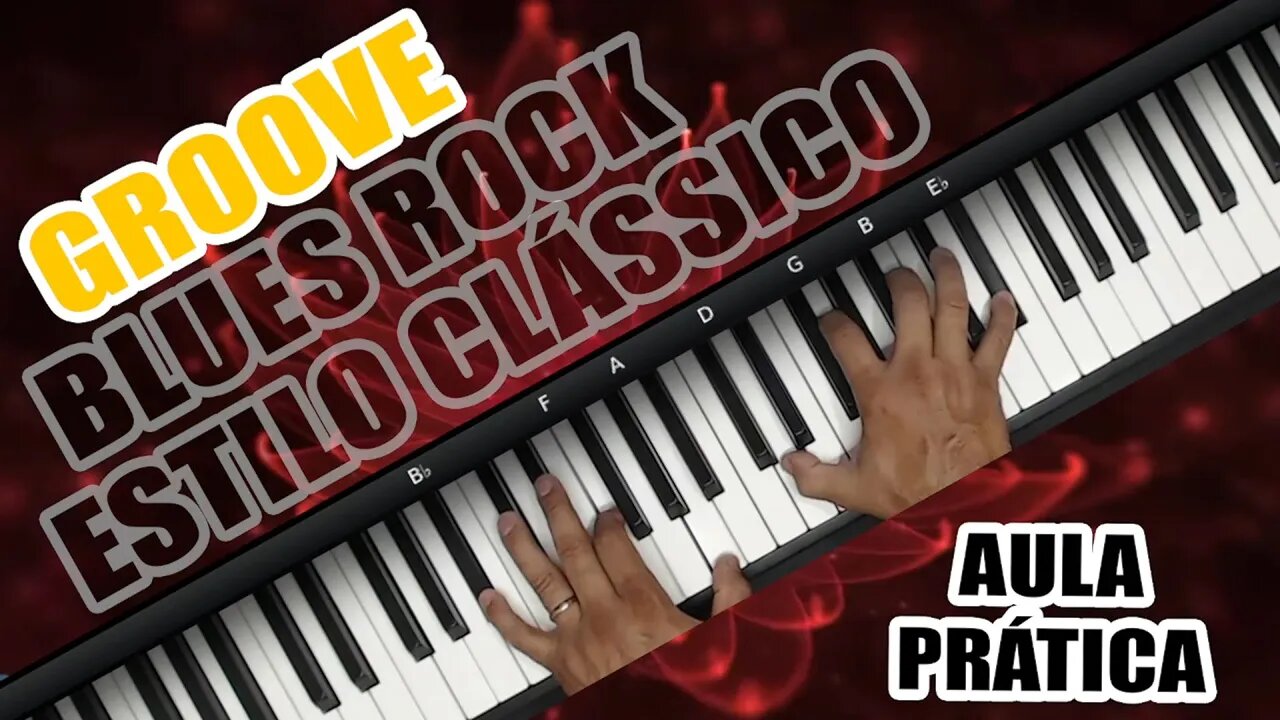 GROOVE BLUES ROCK ESTILO CLÁSSICO - APRENDA PIANO ONLINE