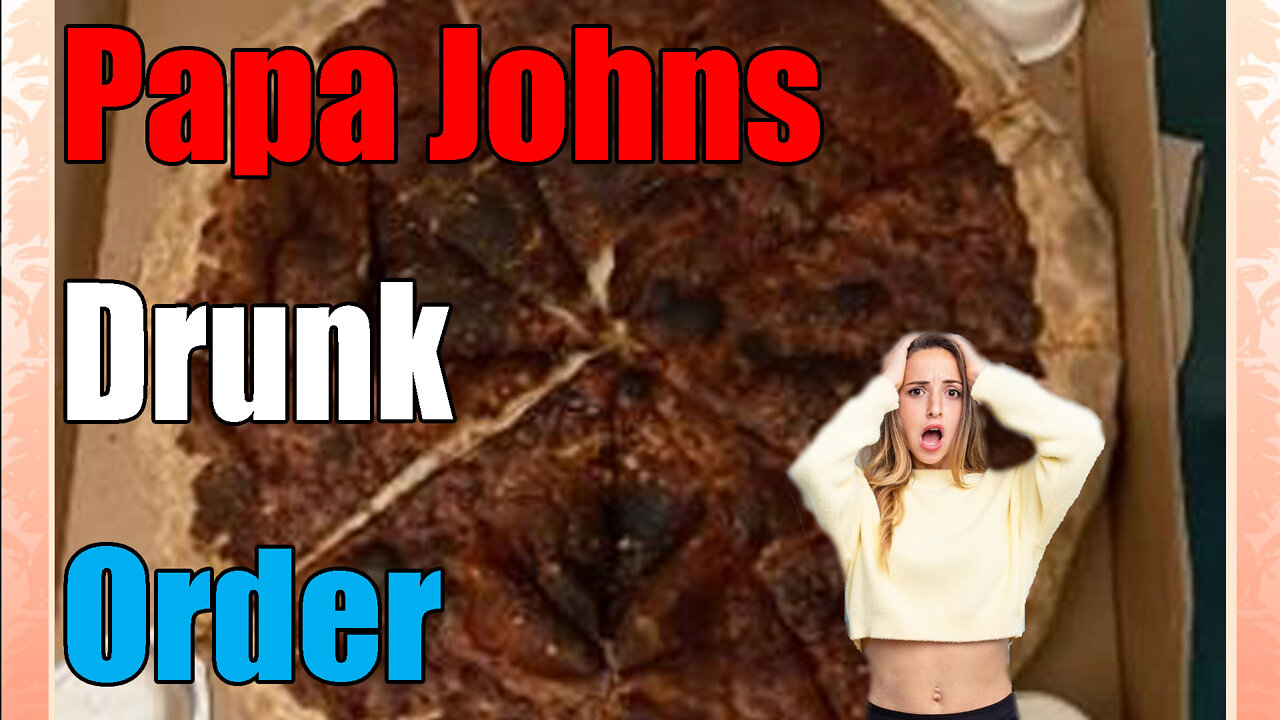 news of the bizarre Papa John🍕 drunk🥴😵 Order Goes Viral