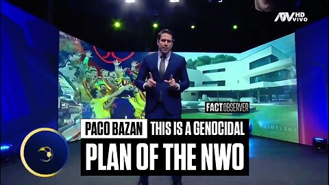 Paco Bazan - This is a genocidal plan of the NWO