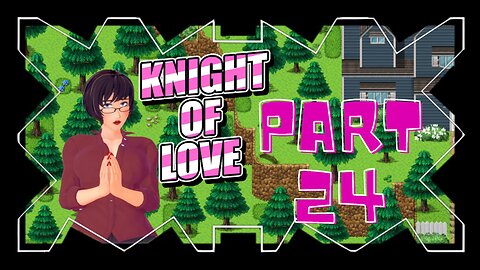 Please? Don't Tell Anyone! | Knight of Love Part 24 [Re-Upload]