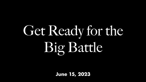 Get Ready for the Big Battle