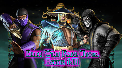 MK Mobile. Elder Wind Fatal Tower - [ Battle 140 ]