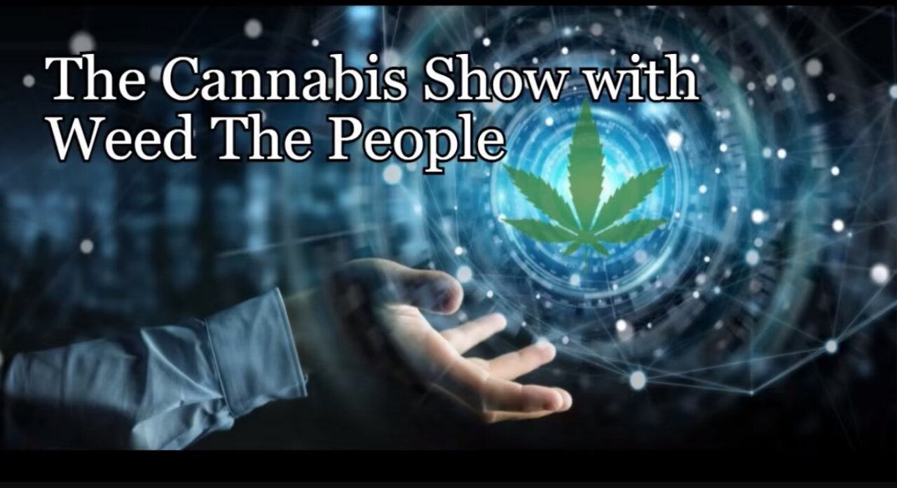 The Cannabis Show Weed The People 165