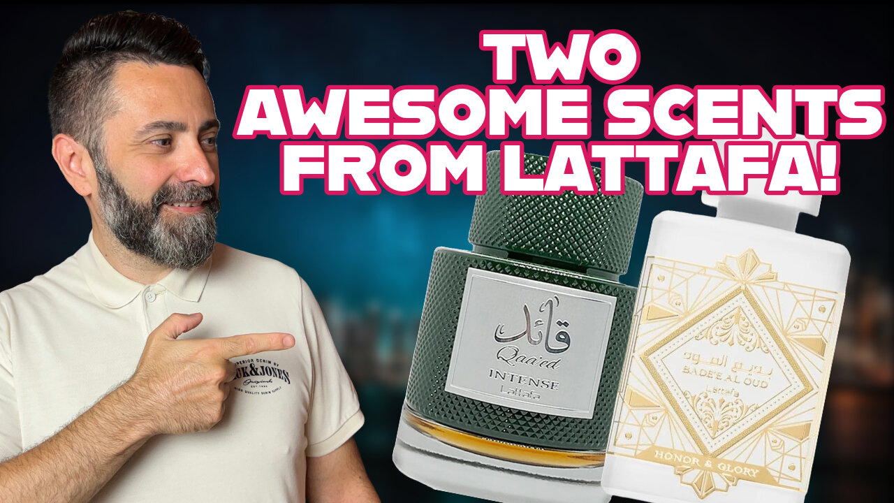 Two Awesome Scents From Lattafa! | Qaa'ed Intense and Badee Al Oud Honor and Glory Review!