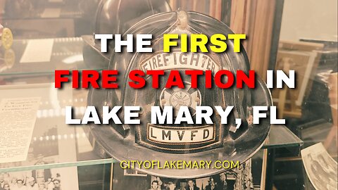 What happened to FIRST Firefighter station in Lake Mary? - Lake Mary History Museum