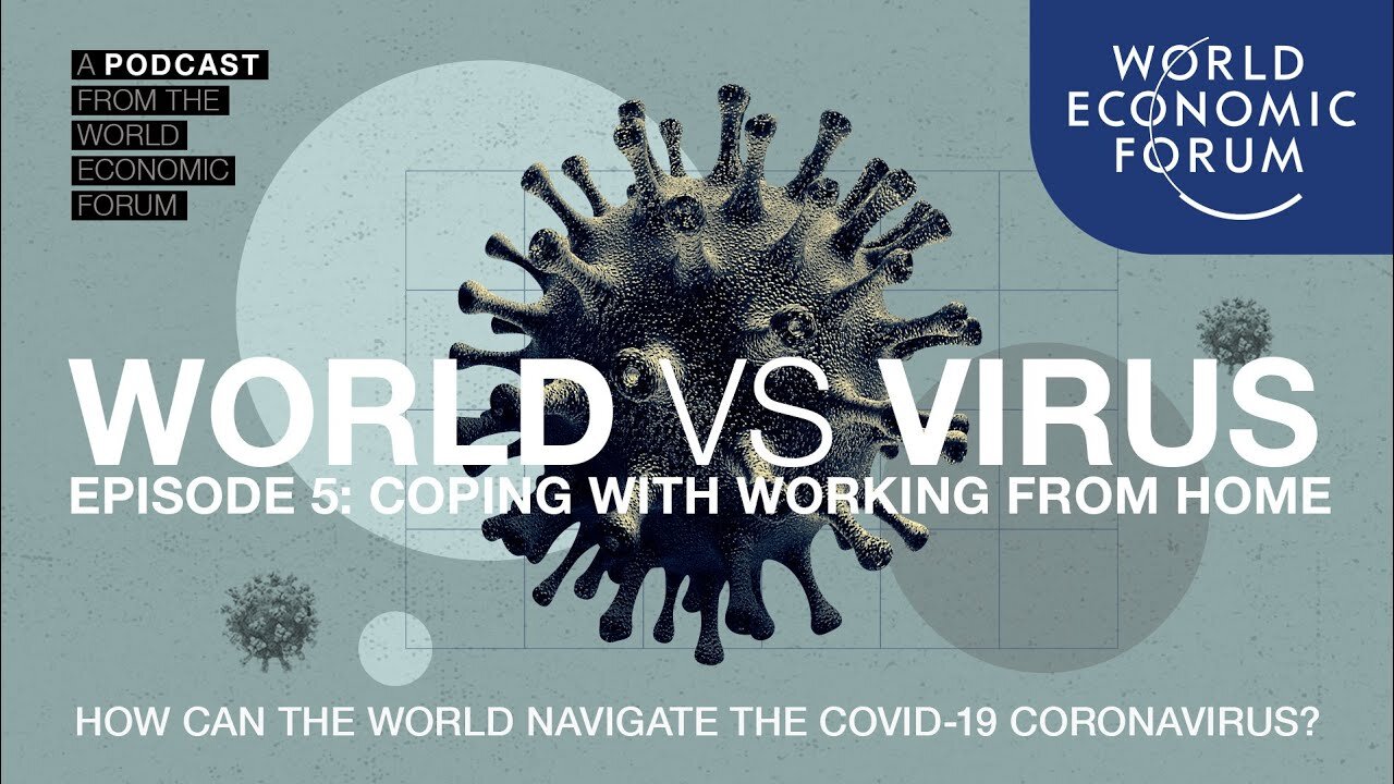 WORLD VS VIRUS PODCAST | Episode 5: Coping with Working from Home ft. Adam Grant