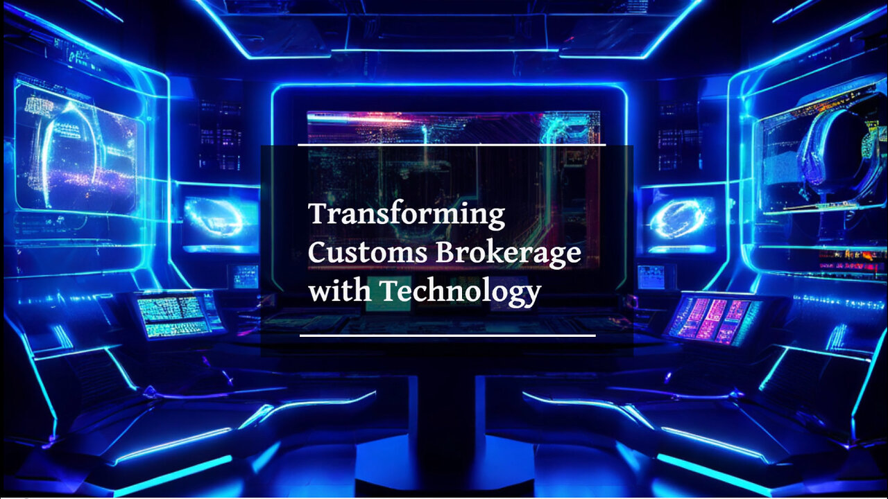 Breaking Boundaries: How Technology is Revolutionizing Customs Brokerage