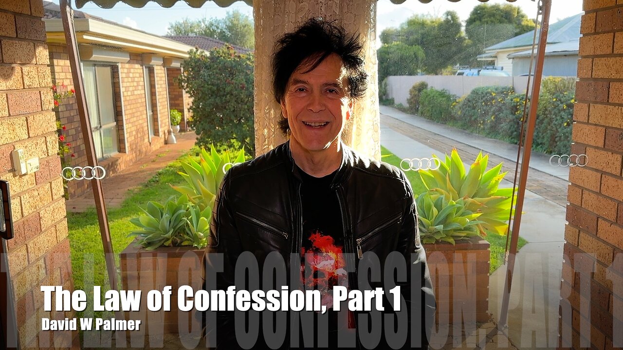 "The Law of Confession, Part 1" - David W Palmer