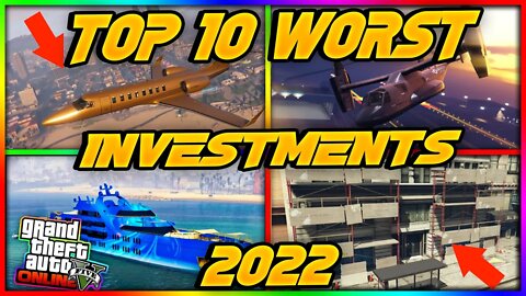 Top 10 Worst Investments You Should NEVER BUY In GTA 5 Online! (2022)