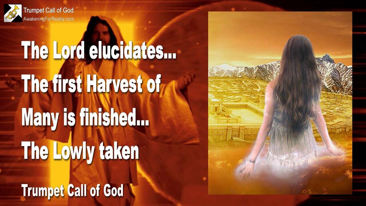 June 21, 2010 🎺 The Lord says... The first Harvest of Many is finished, the Lowly taken