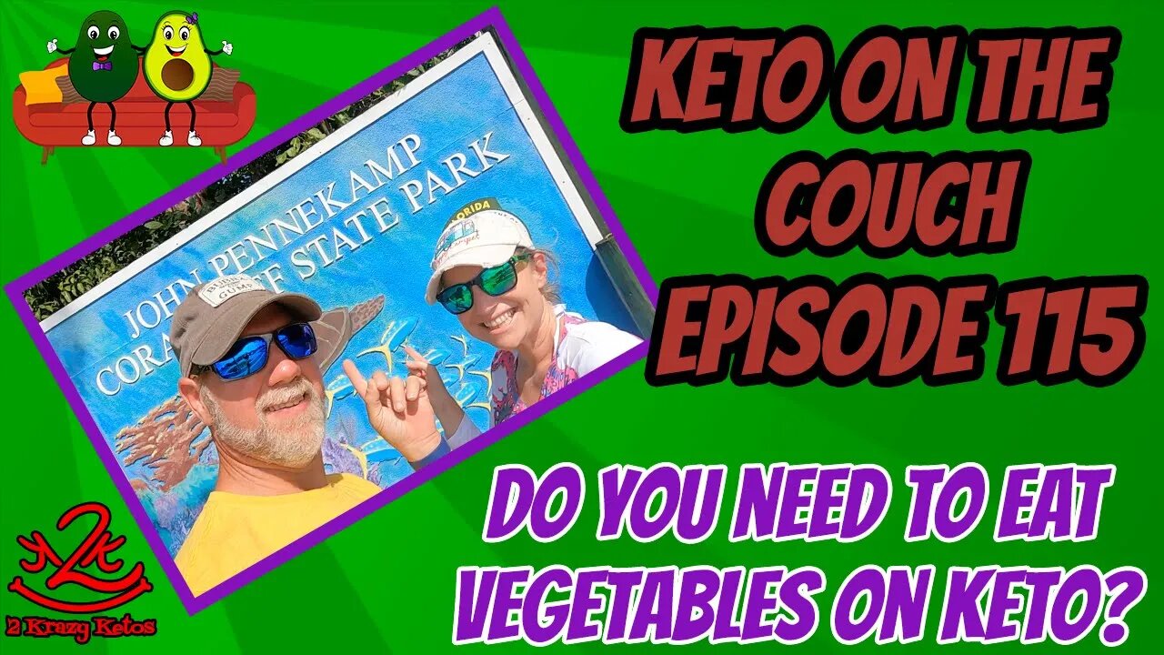 Keto on the Couch - ep 115 | Do you need to eat vegetables on keto?