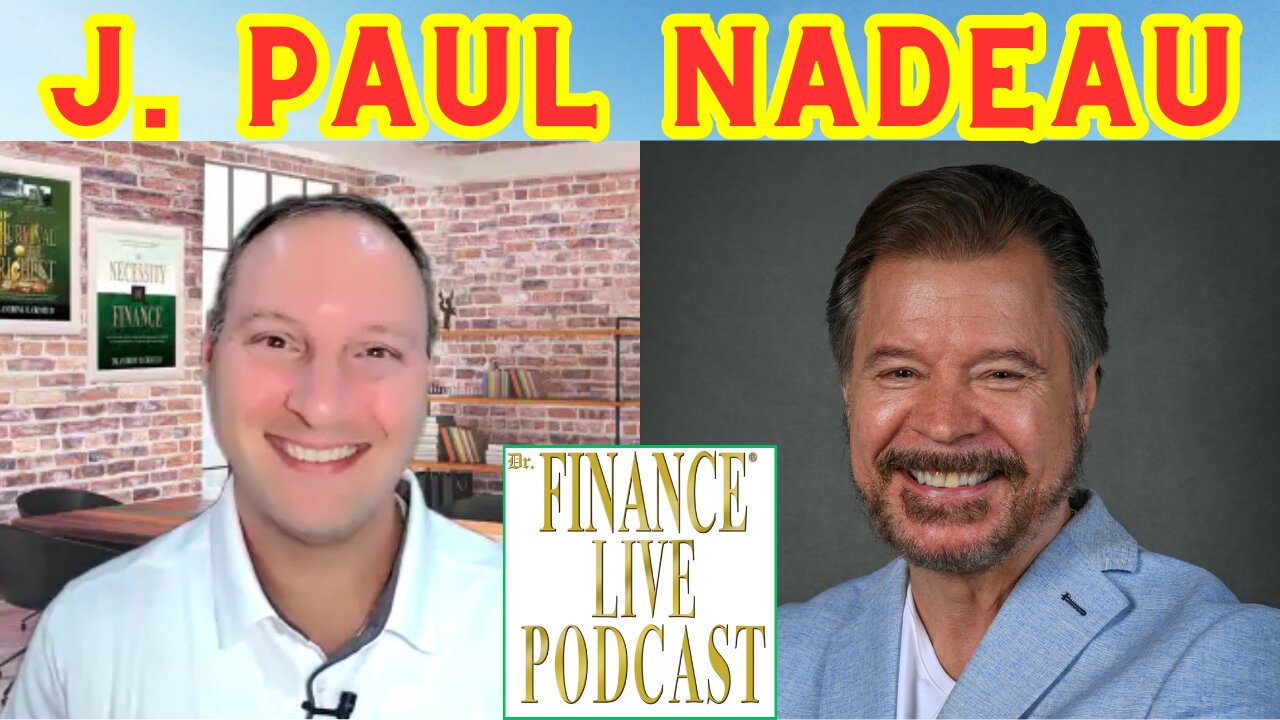 Dr. Finance Live Podcast Episode 65 - J. Paul Nadeau Interview - Expert Hostage Negotiator - Speaker