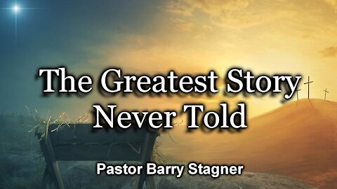 The Greatest Story Never Told