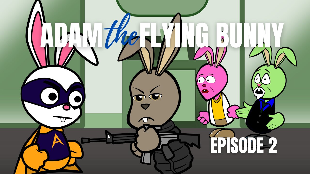 Adam The Flying Bunny - Dr Yanks Returns: Part 2