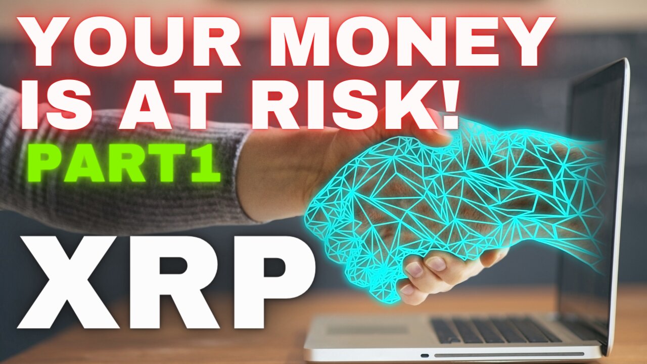 XRP |😱 YOUR MONEY IS AT RISK | THE BANKS CAN RUG PULL YOU PART 1