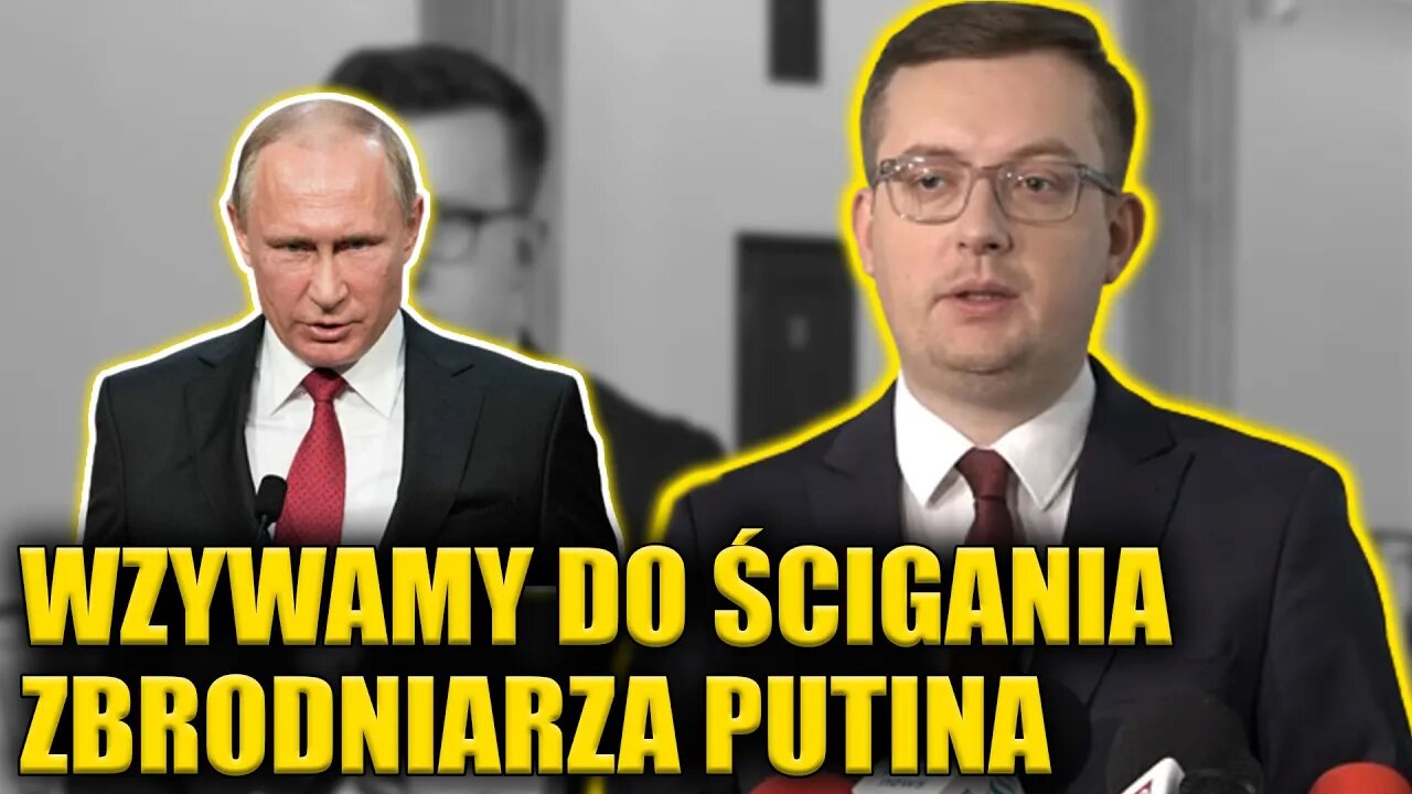 Konfederacja: Wzywamy do ŚCIGANIA zbrodniarza Władimira Putina! \\ Polska.LIVE