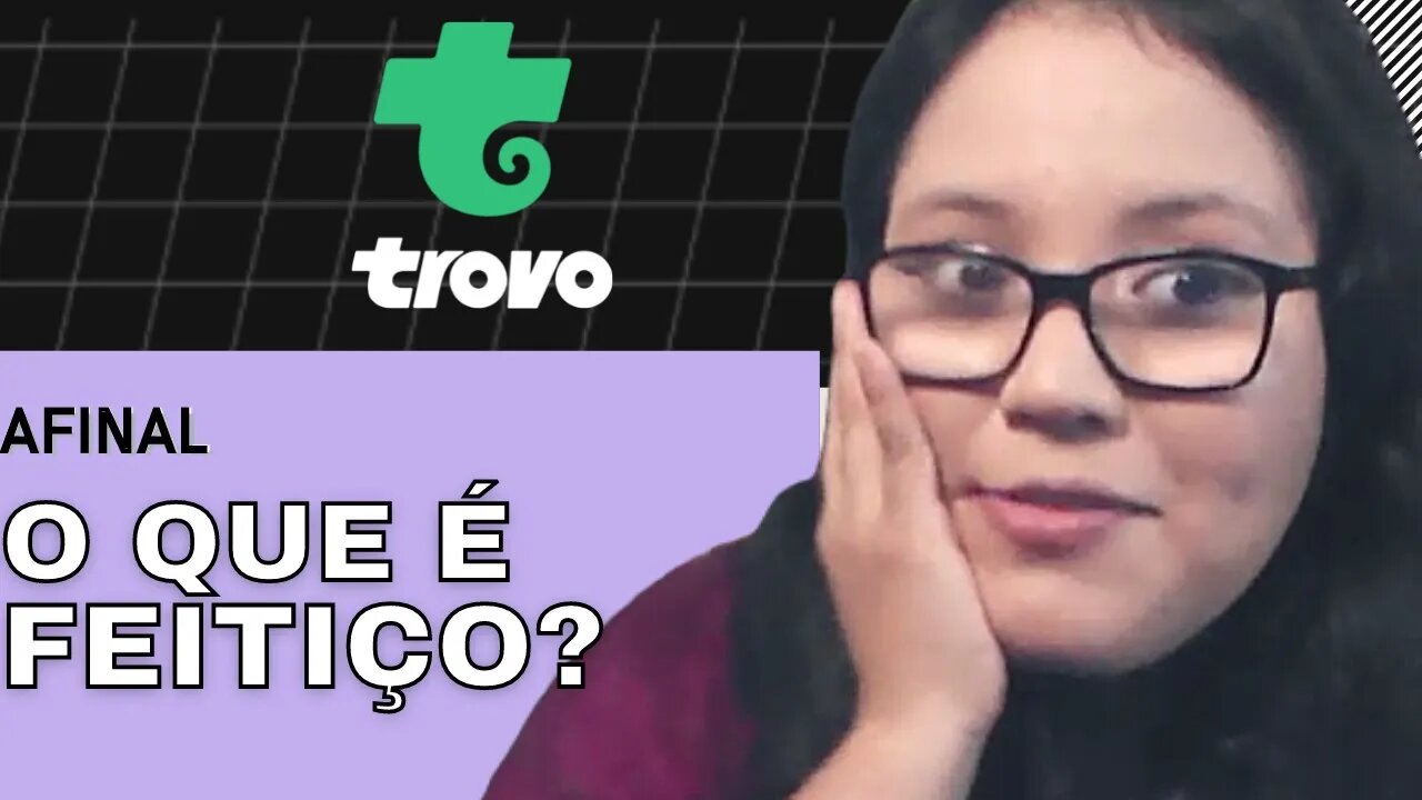 O que é Feitiço, Magia na Trovo?