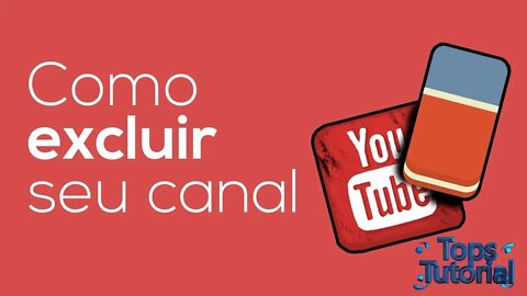 Como Excluir a Conta do YouTube