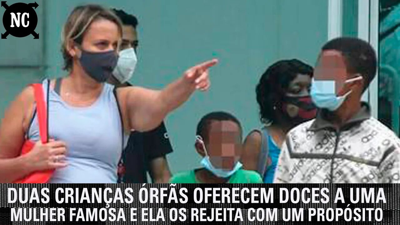 Dois meninos órfãos oferecem doces a uma mulher famosa e ela os rejeita com um propósito