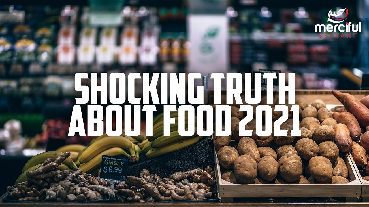 SHOCKING TRUTH ABOUT FOOD