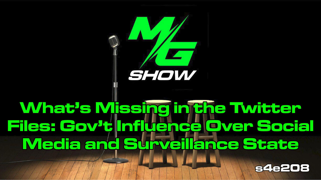 What's Missing in the Twitter Files: Gov't Influence Over Social Media and Surveillance State