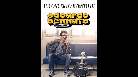 EDOARDO BENNATO---IL CONCERTO EVENTO