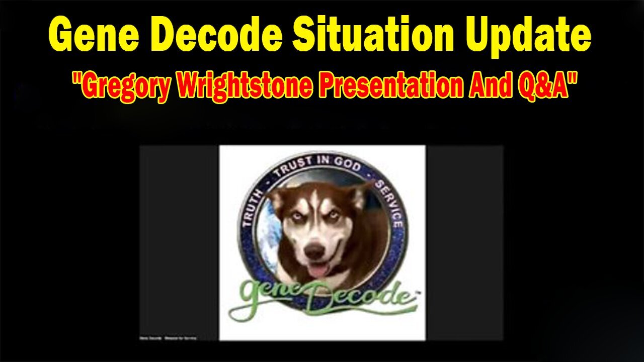 Gene Decode Situation Update Nov 12: "Gregory Wrightstone Presentation And Q&A"