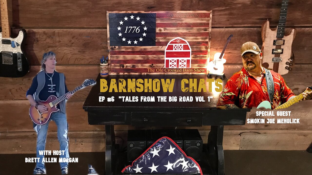 Barn Show Chats Ep # 6. “Tales from the BIG Road Vol 1.”