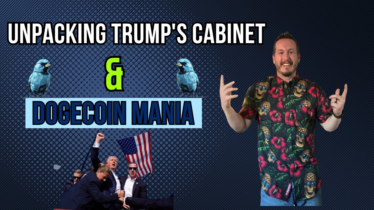 Unpacking Trump's Cabinet & Dogecoin Mania - LIVE with JC & Gary!