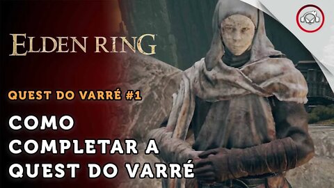 Elden Ring, Como completar a Quest do Varré | super dica PT-BR #1