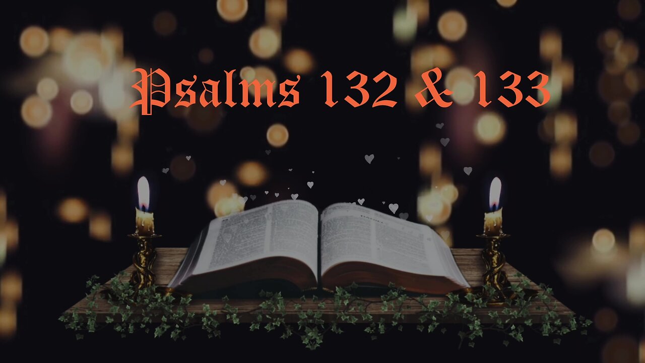 Psalms 132-133